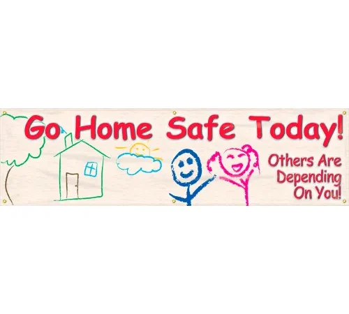 Accuform MBR832 Go Home Safe Today Banner, 96"W x 28"H, Reinforced Poly Sheet