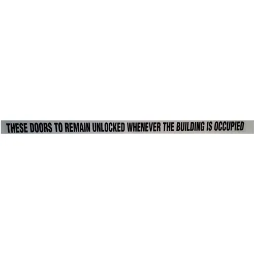 Door Decal - These Doors to Remain Unlocked While Building is Occupied, 1-1/2" x 24", Black On Clear - Pkg Qty 10