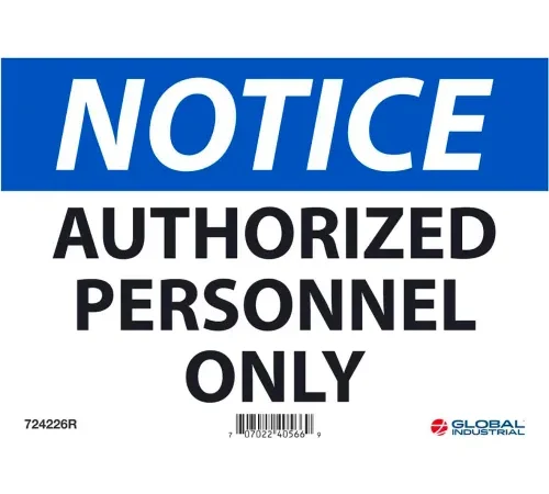 Global Industrial Notice Authorized Personnel Only, 7x10, Rigid Plastic