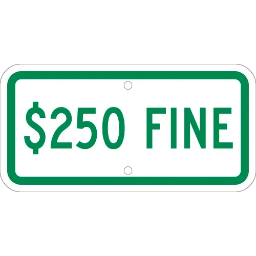 NMC TMAS19J Traffic Sign, $250 Fine, 6" X 12", White