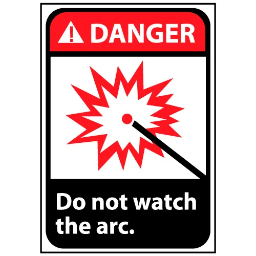 Danger Sign 10x7 Rigid Plastic - Do Not Watch The Arc