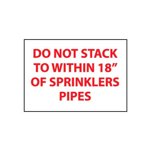 Fire Safety Sign - Do Not Stack To Within 18" Of Sprinklers Pipes - Vinyl