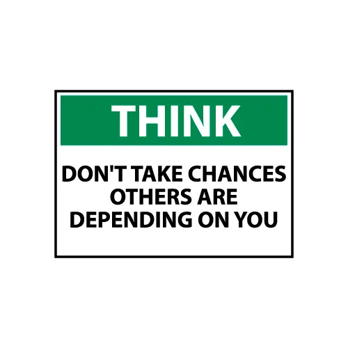Think Osha 10x14 Plastic - Don't Take Chances