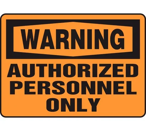 AccuformNMC™ Safety Sign, Warning Authorized Personnel Only, 7" x 10", Aluminum