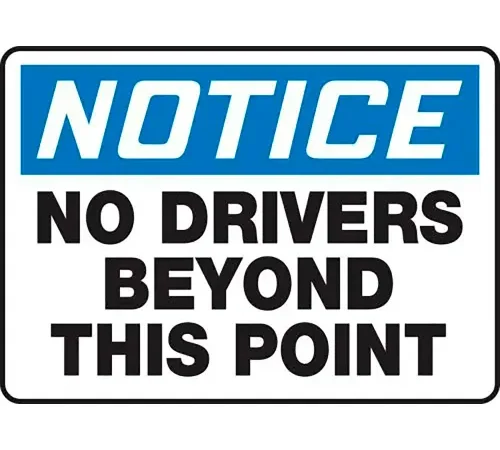 AccuformNMC Notice No Drivers Beyond This Point Sign, Plastic, 10" x 14", Black/Blue/White