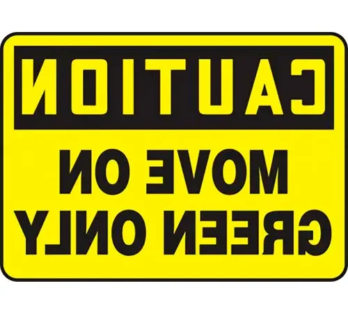 AccuformNMC Caution Move On Green Only Sign, Mirror Image, Aluminum, 14" x 20", Black/Yellow