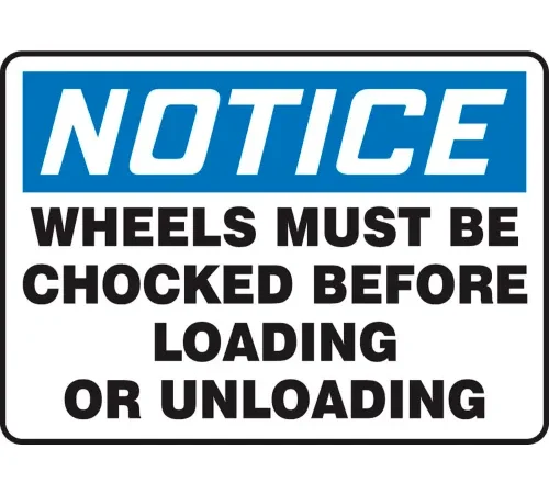 Accuform MVHR842VS Notice Sign, Wheels Must Be Chocked Before..., 14"W x 10"H, Adhesive Vinyl