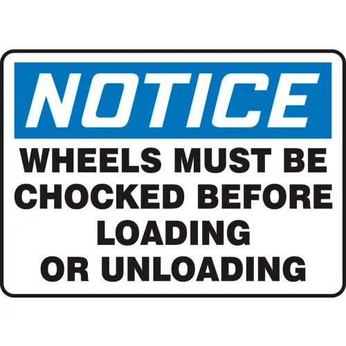 Accuform MVHR842VS Notice Sign, Wheels Must Be Chocked Before..., 14"W x 10"H, Adhesive Vinyl