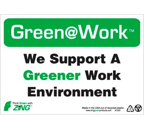 Zing Green at Work Sign, We Support A Greener Work Environment, 10"W x 7"H, Black/Green/White