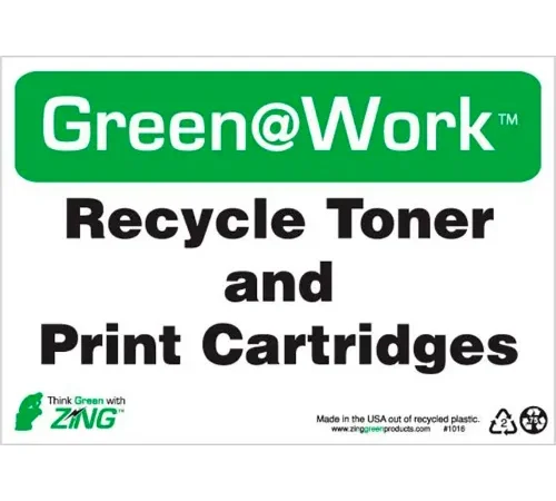 Zing Green at Work Sign, Recycle Toner and Print Cartridges, 10"W x 7"H, Black/Green/White
