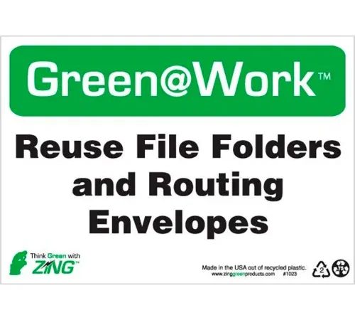 Zing Green at Work Sign, Reuse File Folders and Routing Envelopes, 10"W x 7"H, Black/Green/White
