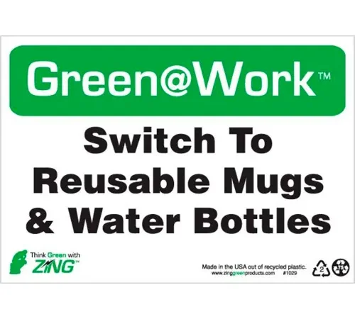 Zing Green at Work Sign, Switch To Reusable Mugs & Water Bottles, 10"W x 7"H, Black/Green/White