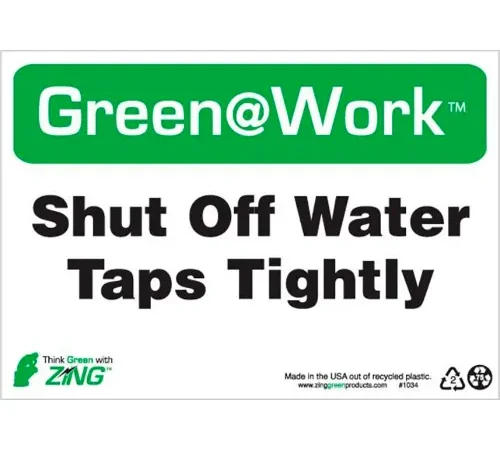 Zing Green at Work Sign, Shut Off Water Taps Tightly, 10"W x 7"H, Black/Green/White