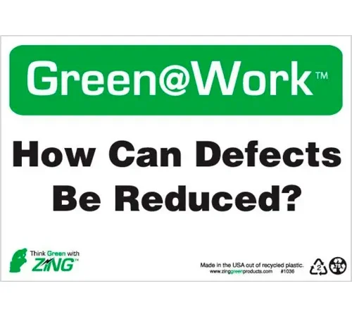 Zing Green at Work Sign, How Can Defects Be Reduced, 10"W x 7"H, Black/Green/White