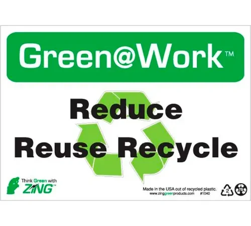 Zing Green at Work Sign, Reduce, Reuse, Recycle with Recycle Symbol, 10"W x 7"H, Black/Green/White