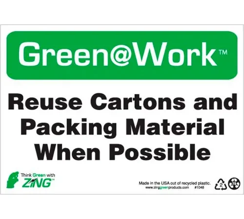 Zing Green at Work Sign, Reuse Cartons and Packing Material When..., 10"W x 7"H, Black/Green/White