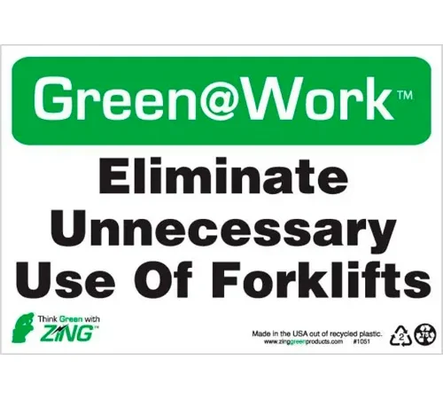 Zing Green at Work Sign, Eliminate Unnecessary Use of Forklifts, 10"W x 7"H, Black/Green/White