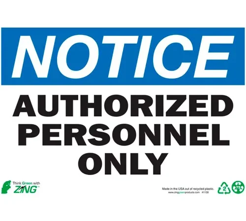 Zing Eco Safety Sign, Notice, Authorized Personnel Only, 10"W x 7"H, Recycled Plastic