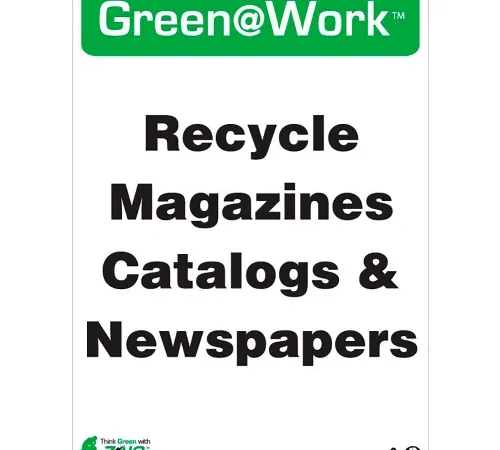 Zing Green at Work Sign, Recycle Magazines, Catalogs and Newspapers, 10"W x 14"H, Black/Green/White