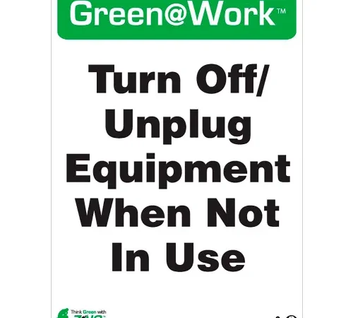Zing Green at Work Sign, Turn Off, Unplug Equipment When Not In Use, 10"W x 14"H, Black/Green/White