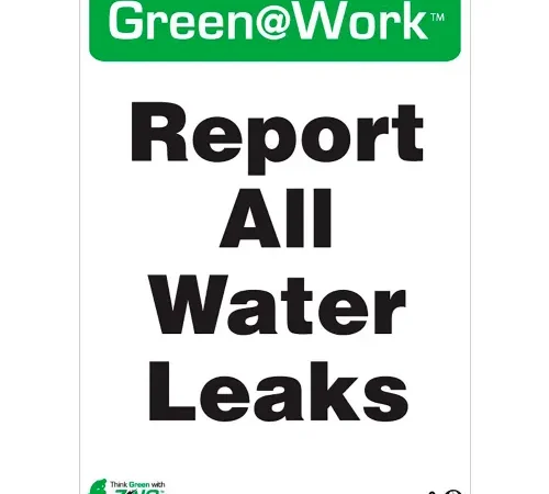 Zing Green at Work Sign, Report All Water Leaks, 10"W x 14"H, Black/Green/White