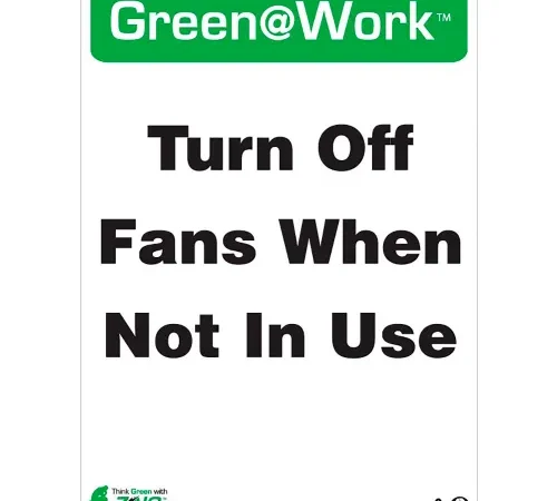 Zing Green at Work Sign, Turn Off Fans When Not In Use, 10"W x 14"H, Black/Green/White