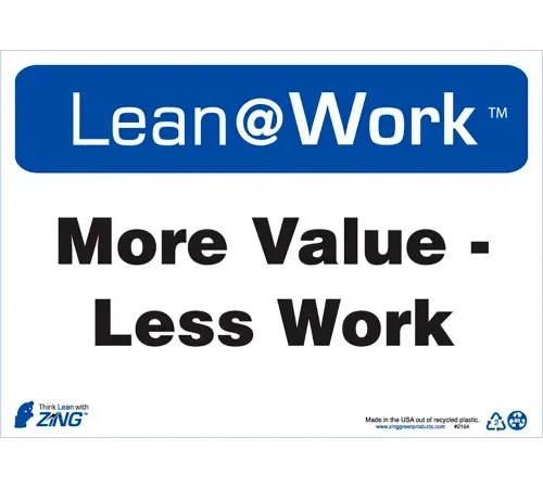 Zing Lean at Work Sign, More Value Less Work, 14"W x 10"H, Black/Blue/White