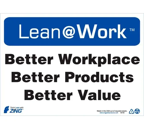 Zing Lean at Work Sign, Better Workplace, Better Products, Better Value, 14"W x 10"H, Blk/Blue/White