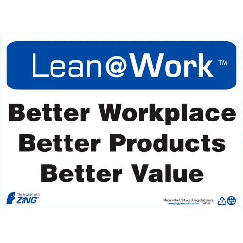 Zing Lean at Work Sign, Better Workplace, Better Products, Better Value, 14"W x 10"H, Blk/Blue/White