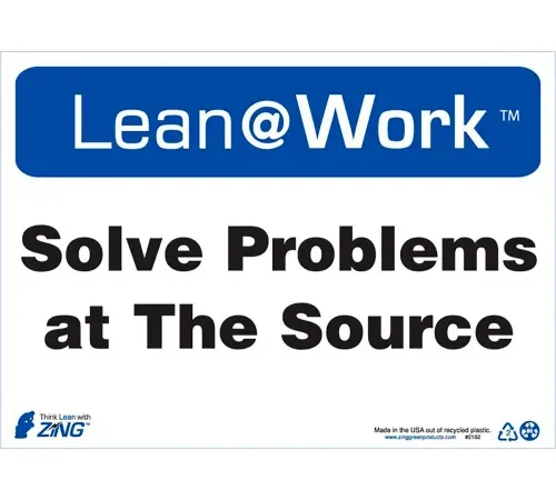 Zing Lean at Work Sign, Solve Problems At The Source, 14"W x 10"H, Black/Blue/White