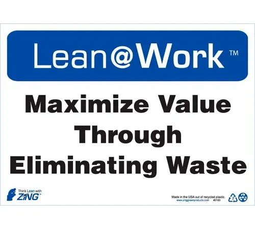 Zing Lean at Work Sign, Maximum Value Through Eliminating Waste, 14"W x 10"H, Black/Blue/White