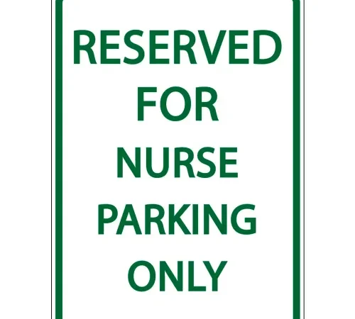 Zing? Eco Parking Sign, Reserved For Nurse Parking Only, 18"H x 12"W, EGP, 1/16" Thick